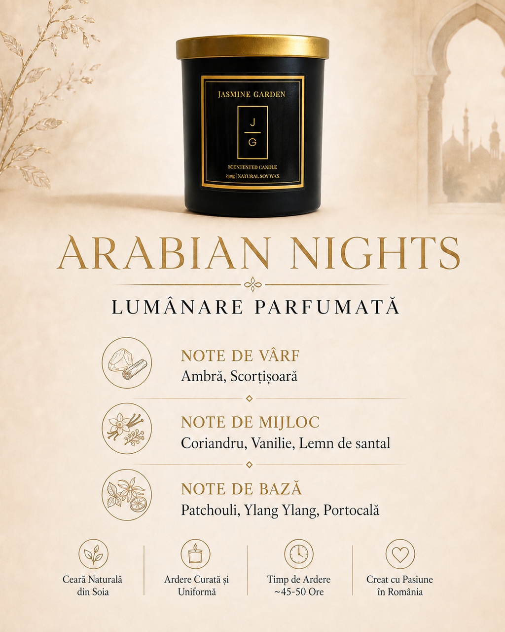 Lumânare parfumată Arabian Nights Jasmine Garden cu note de ambră, scorțișoară, coriandru, vanilie, lemn de santal, patchouli, ylang-ylang și portocală.